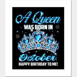 A Queen Was Born In October Happy Birthday To Me Posters and Art